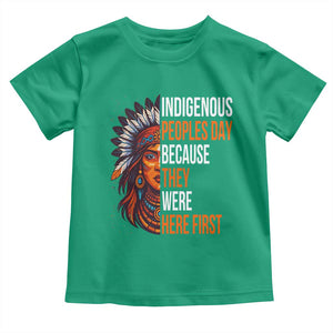Native American Day Toddler T Shirt Indigenous People Day Because They Were Here First TS14 Irish Green Print Your Wear