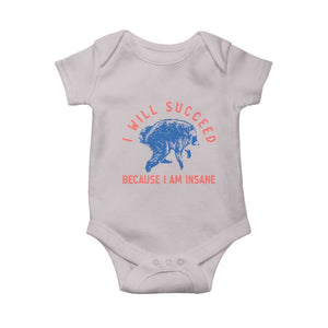 I Will Succeed Because I Am Insane Baby Onesie Funny Jimothy Raccoon Meme
