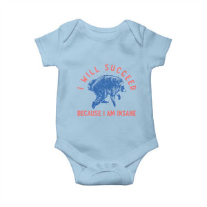 I Will Succeed Because I Am Insane Baby Onesie Funny Jimothy Raccoon Meme