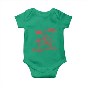 I Will Succeed Because I Am Insane Baby Onesie Funny Cowgirl Tiger Sarcastic Humor