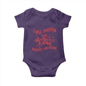 I Will Succeed Because I Am Insane Baby Onesie Funny Cowgirl Tiger Sarcastic Humor