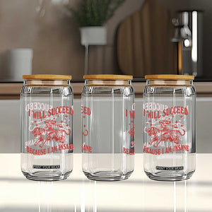 I Will Succeed Because I Am Insane Glass Can Funny Cowgirl Tiger Sarcastic Humor