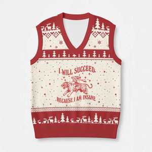 I Will Succeed Because I Am Insane V-Neck Knit Sweater Vest Funny Cowgirl Tiger Sarcastic Humor