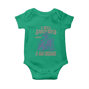 I Will Succeed Because I Am Insane Baby Onesie Funny Cowgirl Western Sarcastic
