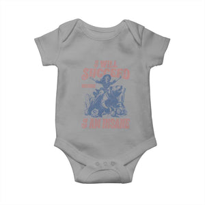 I Will Succeed Because I Am Insane Baby Onesie Funny Cowgirl Western Sarcastic