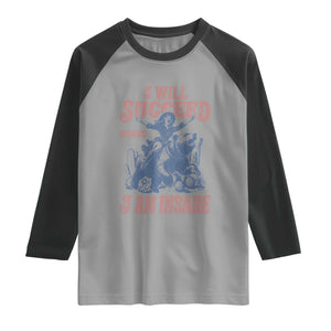 I Will Succeed Because I Am Insane Raglan Shirt Funny Cowgirl Western Sarcastic