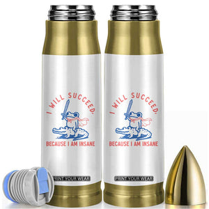 I Will Succeed Because I Am Insane Bullet Tumbler Funny Frog Riding Crocodile Sarcastic Humor TS14 White Print Your Wear