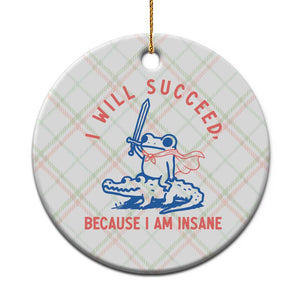 I Will Succeed Because I Am Insane Ceramic Ornament Funny Frog Riding Crocodile Sarcastic Humor
