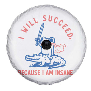 I Will Succeed Because I Am Insane Spare Tire Cover Funny Frog Riding Crocodile Sarcastic Humor TS14 Print Your Wear
