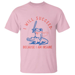 I Will Succeed Because I Am Insane T Shirt Funny Frog Riding Crocodile Sarcastic Humor