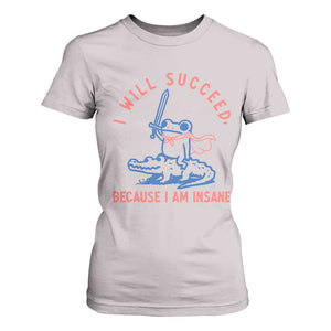 I Will Succeed Because I Am Insane T Shirt For Women Funny Frog Riding Crocodile Sarcastic Humor