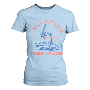 I Will Succeed Because I Am Insane T Shirt For Women Funny Frog Riding Crocodile Sarcastic Humor