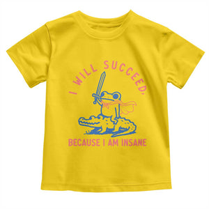 I Will Succeed Because I Am Insane Toddler T Shirt Funny Frog Riding Crocodile Sarcastic Humor