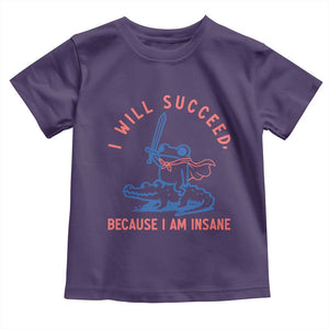 I Will Succeed Because I Am Insane Toddler T Shirt Funny Frog Riding Crocodile Sarcastic Humor