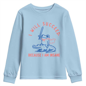 I Will Succeed Because I Am Insane Youth Sweatshirt Funny Frog Riding Crocodile Sarcastic Humor