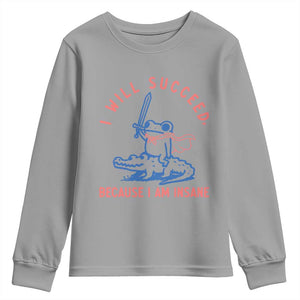 I Will Succeed Because I Am Insane Youth Sweatshirt Funny Frog Riding Crocodile Sarcastic Humor