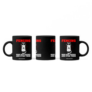 Funny Cat Fencing Coffee Mug Make Me New Friends And Stab Them TS14 Print Your Wear