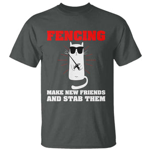 Funny Cat Fencing T Shirt Make Me New Friends And Stab Them TS14 Dark Heather Print Your Wear