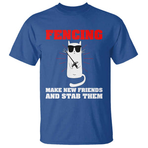 Funny Cat Fencing T Shirt Make Me New Friends And Stab Them TS14 Royal Blue Print Your Wear