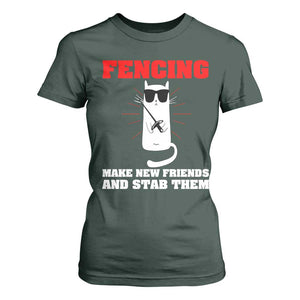 Funny Cat Fencing T Shirt For Women Make Me New Friends And Stab Them TS14 Dark Forest Green Print Your Wear