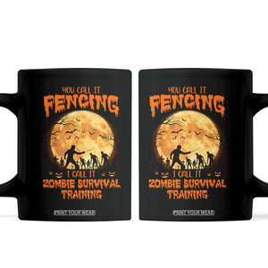 Funny Fencing Halloween Coffee Mug You Call It Fencing Zombie Survival TS14 Black Print Your Wear