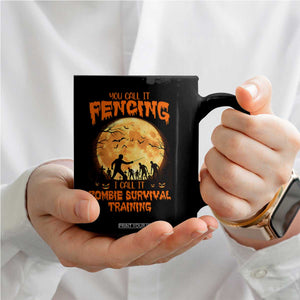Funny Fencing Halloween Coffee Mug You Call It Fencing Zombie Survival TS14 Print Your Wear