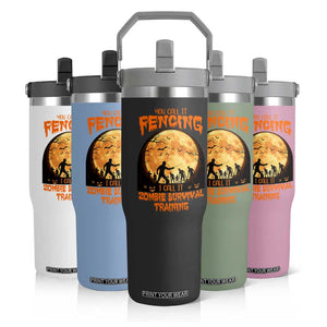 Funny Fencing Halloween Flip Straw Tumbler You Call It Fencing Zombie Survival TS14 Print Your Wear