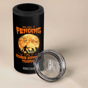 Funny Fencing Halloween 4 in 1 Can Cooler Tumbler You Call It Fencing Zombie Survival TS14 Print Your Wear