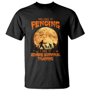 Funny Fencing Halloween T Shirt You Call It Fencing Zombie Survival TS14 Black Print Your Wear