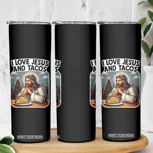 Funny Jesus Christian Christmas Skinny Tumbler I Love Jesus And Tacos TS14 Print Your Wear