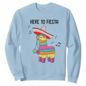Funny Pinata Mexican Sweatshirt Here To Fiesta TS14 Light Blue Print Your Wear