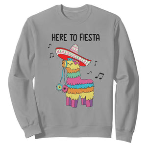 Funny Pinata Mexican Sweatshirt Here To Fiesta TS14 Sport Gray Print Your Wear
