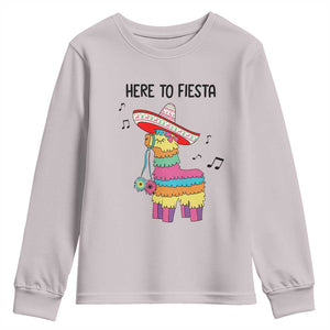 Funny Pinata Mexican Youth Sweatshirt Here To Fiesta TS14 Ice Gray Print Your Wear