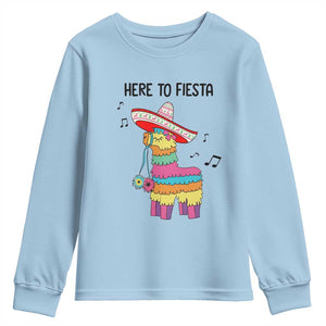 Funny Pinata Mexican Youth Sweatshirt Here To Fiesta TS14 Light Blue Print Your Wear