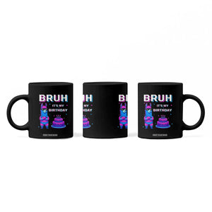 Funny Pinata Mexican Coffee Mug Bruh It Is My Birthday TS14 Print Your Wear