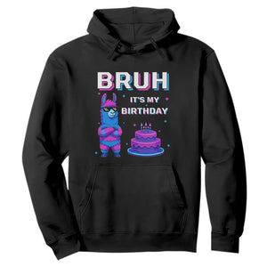 Funny Pinata Mexican Hoodie Bruh It Is My Birthday TS14 Black Print Your Wear