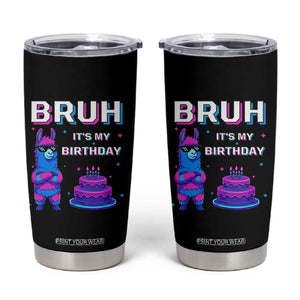 Funny Pinata Mexican Tumbler Cup Bruh It Is My Birthday TS14 Black Print Your Wear
