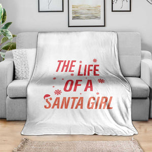 The Life Of A Santa Girl Throw Blanket Funny Christmas TS14 Print Your Wear