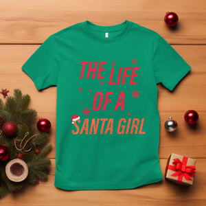 The Life Of A Santa Girl T Shirt Funny Christmas TS14 Irish Green Print Your Wear