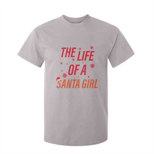 The Life Of A Santa Girl T Shirt For Kid Funny Christmas TS14 Ice Gray Print Your Wear