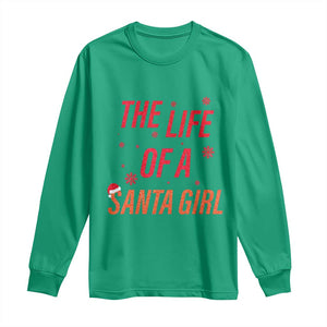 The Life Of A Santa Girl Long Sleeve Shirt Funny Christmas TS14 Irish Green Print Your Wear