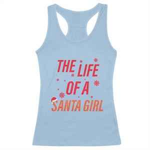 The Life Of A Santa Girl Racerback Tank Top Funny Christmas TS14 Light Blue Print Your Wear