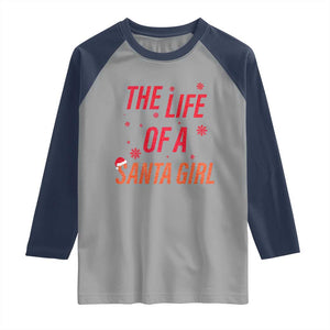 The Life Of A Santa Girl Raglan Shirt Funny Christmas TS14 Sport Gray Navy Print Your Wear