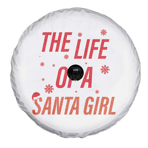 The Life Of A Santa Girl Spare Tire Cover Funny Christmas TS14 Print Your Wear