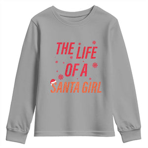 The Life Of A Santa Girl Youth Sweatshirt Funny Christmas TS14 Sport Gray Print Your Wear