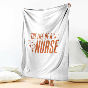 Funny Nurse Christmas Throw Blanket The Life Of A Nurse TS14 Print Your Wear