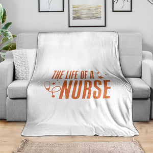 Funny Nurse Christmas Throw Blanket The Life Of A Nurse TS14 Print Your Wear