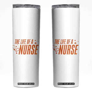 Funny Nurse Christmas Skinny Tumbler The Life Of A Nurse TS14 White Print Your Wear