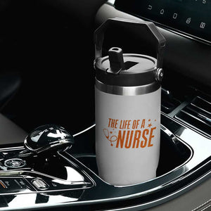 Funny Nurse Christmas Flip Straw Tumbler The Life Of A Nurse TS14 Print Your Wear
