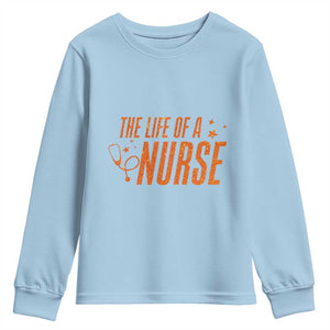 Funny Nurse Christmas Youth Sweatshirt The Life Of A Nurse TS14 Light Blue Print Your Wear